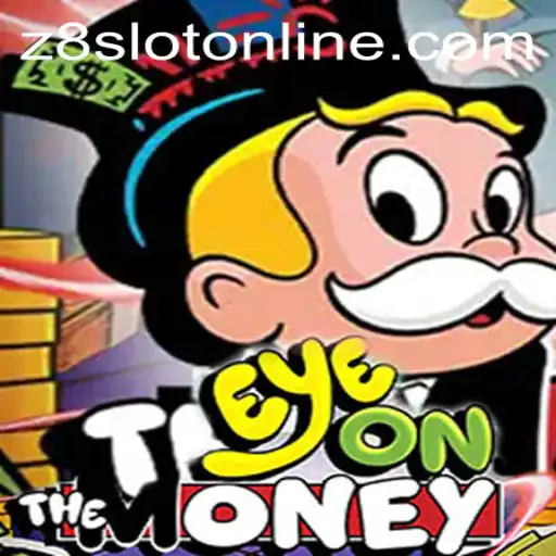 Exploring the Thrills of EyeOnTheMoney: A Deep Dive into the Game and Z8SLOT