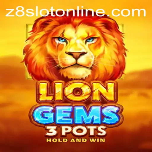 Unveiling the Excitement of LionGems3pots with Z8SLOT